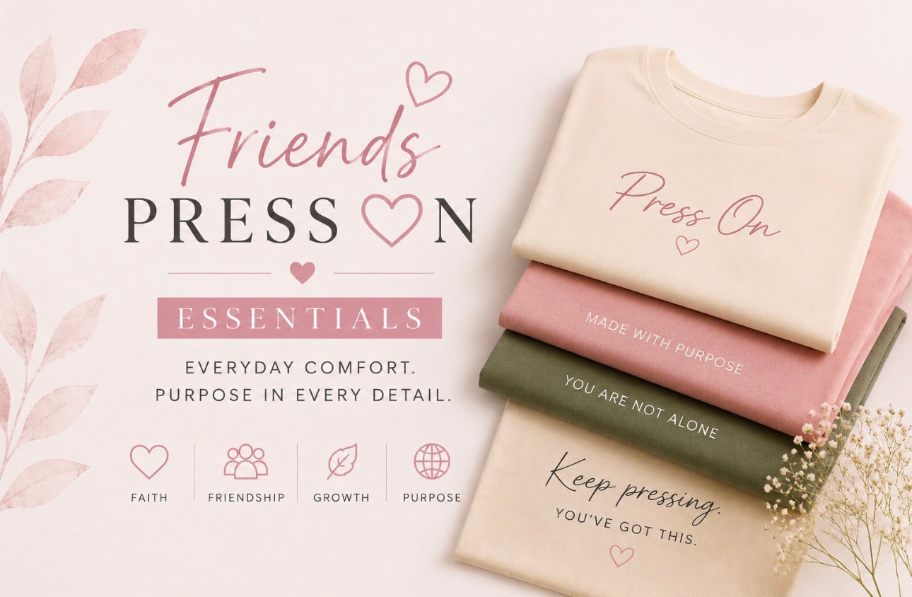 Friends Press On Essentials