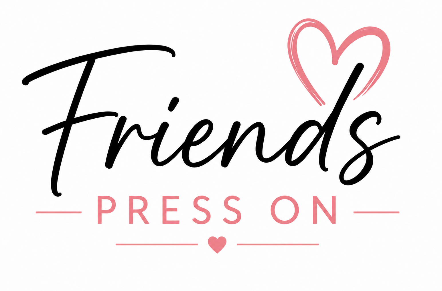 Friends Press On